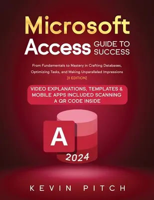 Microsoft Access - przewodnik po sukcesie: Od podstaw do mistrzostwa w tworzeniu baz danych, optymalizacji zadań i wywieraniu niezrównanego wrażenia [II EDYCJA - Microsoft Access Guide to Success: From Fundamentals to Mastery in Crafting Databases, Optimizing Tasks, and Making Unparalleled Impressions [II EDITI