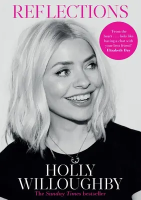 Refleksje: The Sunday Times Bestselling Book of Life Lessons from Superstar Presenter Holly Willoughby - Reflections: The Sunday Times Bestselling Book of Life Lessons from Superstar Presenter Holly Willoughby