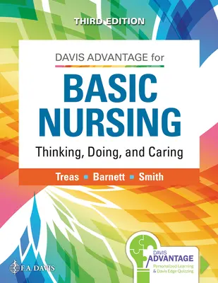 Davis Advantage for Basic Nursing: Thinking, Doing, and Caring: Myślenie, działanie i opieka - Davis Advantage for Basic Nursing: Thinking, Doing, and Caring: Thinking, Doing, and Caring