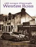 Stare drogi przez Wester Ross - Old Ways Through Wester Ross