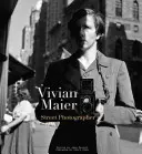 Vivian Maier: Fotograf uliczny - Vivian Maier: Street Photographer