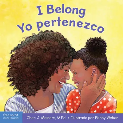 I Belong/Yo Pertenezco: Książka planszowa o byciu częścią rodziny i grupy/Un Libro Sobre Formar Parte de Una Familia Y Un Grupo - I Belong/Yo Pertenezco: A Board Book about Being Part of a Family and a Group/Un Libro Sobre Formar Parte de Una Familia Y Un Grupo