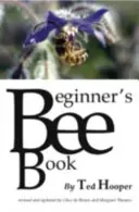 Książka o pszczołach dla początkujących - Beginner's Bee Book