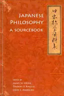 Filozofia japońska: A Sourcebook - Japanese Philosophy: A Sourcebook