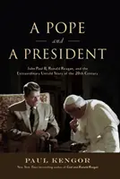 Papież i prezydent: Jan Paweł II, Ronald Reagan i niezwykła, nieopowiedziana historia XX wieku - A Pope and a President: John Paul II, Ronald Reagan, and the Extraordinary Untold Story of the 20th Century