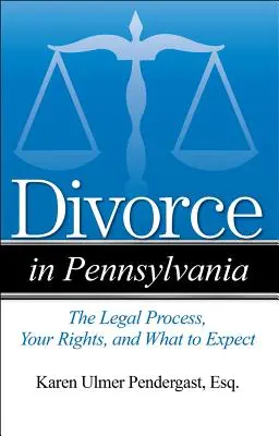 Rozwód w Pensylwanii: proces prawny, prawa i oczekiwania - Divorce in Pennsylvania: The Legal Process, Your Rights, and What to Expect