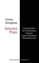 Emma Donoghue: Wybrane sztuki - Emma Donoghue: Selected Plays