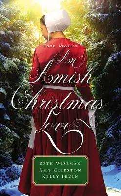 Świąteczna miłość Amiszów: Trzy historie - An Amish Christmas Love: Three Stories