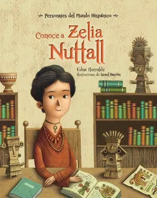 Poznaj Zelię Nuttall - Conoce a Zelia Nuttall