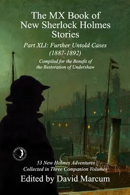 The MX Book of New Sherlock Holmes Stories Część XLI: Dalsze nieopowiedziane sprawy - 1887-1892 - The MX Book of New Sherlock Holmes Stories Part XLI: Further Untold Cases - 1887-1892
