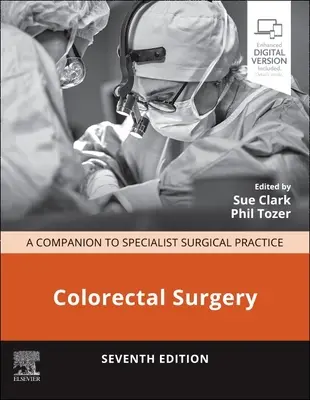 Chirurgia jelita grubego: Towarzysz specjalistycznej praktyki chirurgicznej - Colorectal Surgery: A Companion to Specialist Surgical Practice