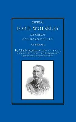 Generał Lord Wolseley (z Kairu): A Memoir - General Lord Wolseley (of Cairo): A Memoir