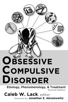 Zaburzenia obsesyjno-kompulsywne: Etiologia, fenomenologia i leczenie - Obsessive-Compulsive Disorder: Etiology, Phenomenology, and Treatment