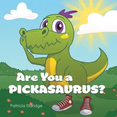 Czy jesteś Pickasaurusem? - Are You a Pickasaurus?