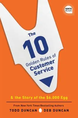 10 złotych zasad obsługi klienta: Historia jajka za 6000 dolarów - The 10 Golden Rules of Customer Service: The Story of the $6,000 Egg