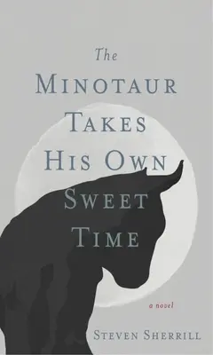 Minotaur nie spieszy się zbytnio - The Minotaur Takes His Own Sweet Time