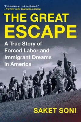 Wielka ucieczka: Prawdziwa historia pracy przymusowej i marzeń imigrantów w Ameryce - The Great Escape: A True Story of Forced Labor and Immigrant Dreams in America