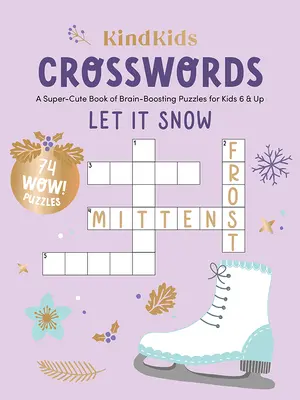 Kindkids Crosswords Let It Snow: Super urocza książka z łamigłówkami dla dzieci w wieku 6 lat i starszych - Kindkids Crosswords Let It Snow: A Super-Cute Book of Brain-Boosting Puzzles for Kids 6 & Up