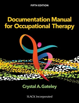 Podręcznik dokumentacji dla terapii zajęciowej - Documentation Manual for Occupational Therapy