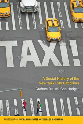 Taxi!: Społeczna historia nowojorskich taksówkarzy - Taxi!: A Social History of the New York City Cabdriver