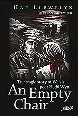 Puste krzesło - historia walijskiej poetki Hedd Wyn z czasów pierwszej wojny światowej - Empty Chair, An - Story of Welsh First World War Poet Hedd Wyn, The