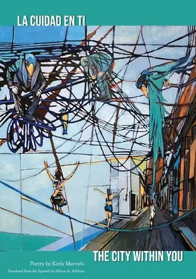 Miasto w tobie: La Ciudad En Ti - The City Within You: La Ciudad En Ti