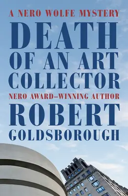 Śmierć kolekcjonera sztuki: A Nero Wolfe Mystery - Death of an Art Collector: A Nero Wolfe Mystery