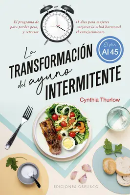 La Transformacion del Ayuno Intermitente