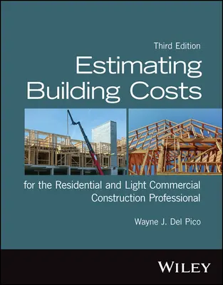 Szacowanie kosztów budowlanych dla profesjonalistów zajmujących się budownictwem mieszkaniowym i komercyjnym - Estimating Building Costs for the Residential and Light Commercial Construction Professional