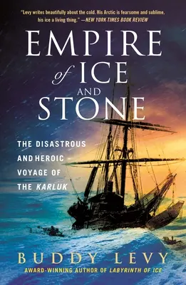 Imperium Lodu i Kamienia: Katastrofalna i heroiczna podróż Karluka - Empire of Ice and Stone: The Disastrous and Heroic Voyage of the Karluk