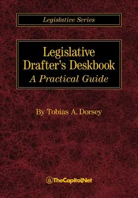 Legislative Drafter's Deskbook: Praktyczny przewodnik - Legislative Drafter's Deskbook: A Practical Guide