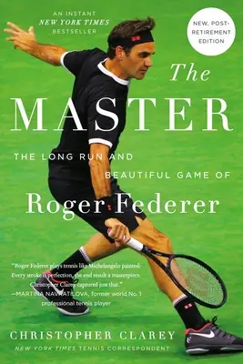 The Master: Długa kariera i piękna gra Rogera Federera - The Master: The Long Run and Beautiful Game of Roger Federer