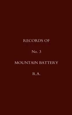 Zapiski 3 Górskiej Baterii R.A. - Records of No 3 Mountain Battery R.A.