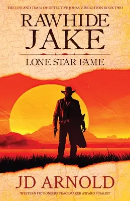 Rawhide Jake: Sława samotnej gwiazdy - Rawhide Jake: Lone Star Fame