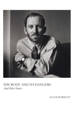 Ciało i jego niebezpieczeństwa oraz inne historie - The Body and Its Dangers & Other Stories