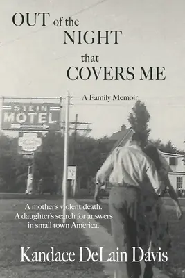 Z nocy, która mnie okrywa: wspomnienia rodzinne - Out of the Night that Covers Me: A Family Memoir