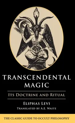 Magia transcendentalna: jej doktryna i rytuał - Transcendental Magic: Its Doctrine and Ritual