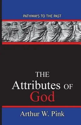 Atrybuty Boga: Ścieżki do przeszłości - The Attributes Of God: Pathways To The Past