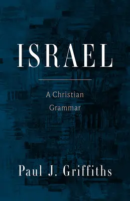 Izrael: Chrześcijańska gramatyka - Israel: A Christian Grammar