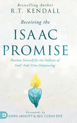 Otrzymanie obietnicy Izaaka: Przygotuj się na pełnię Bożego wylania w czasach ostatecznych - Receiving the Isaac Promise: Position Yourself for the Fullness of God's End-Time Outpouring
