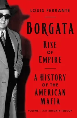 Borgata: Rise of Empire: Historia amerykańskiej mafii - Borgata: Rise of Empire: A History of the American Mafia