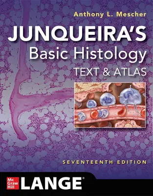 Junqueira's Basic Histology: Tekst i atlas, wydanie siedemnaste - Junqueira's Basic Histology: Text and Atlas, Seventeenth Edition