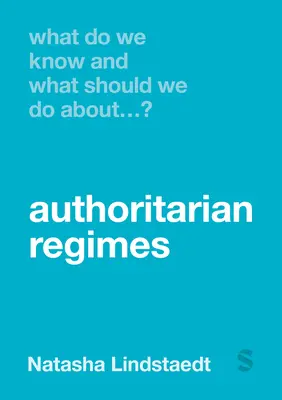 Co wiemy i co powinniśmy zrobić z reżimami autorytarnymi? - What Do We Know and What Should We Do about Authoritarian Regimes?