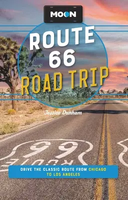 Moon Route 66 Road Trip: Przejazd klasyczną trasą z Chicago do Los Angeles - Moon Route 66 Road Trip: Drive the Classic Route from Chicago to Los Angeles