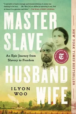 Master Slave Husband Wife: Epicka podróż od niewolnictwa do wolności - Master Slave Husband Wife: An Epic Journey from Slavery to Freedom