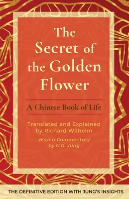 Tajemnica złotego kwiatu: Chińska księga życia - The Secret of the Golden Flower: A Chinese Book of Life