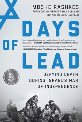 Dni ołowiu: Przeciwstawiając się śmierci podczas wojny o niepodległość Izraela - Days of Lead: Defying Death During Israel's War of Independence