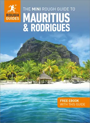 Mini przewodnik po Mauritiusie i Rodrigues: Przewodnik turystyczny z darmowym eBookiem - The Mini Rough Guide to Mauritius & Rodrigues: Travel Guide with Free eBook