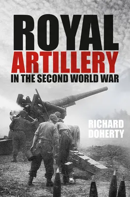 Królewska artyleria w drugiej wojnie światowej - Royal Artillery in the Second World War