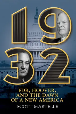 1932: Fdr, Hoover i świt nowej Ameryki - 1932: Fdr, Hoover and the Dawn of a New America